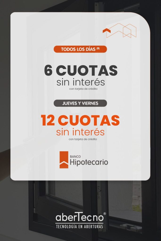 ABERTECNO BANCO hipotecario cuotas mayo 2025 promocion Abertecno Santa Rosa General Pico e1747068295632 Abertecno | Tecnología en Aberturas - La Pampa, Argentina Fabrica de Aberturas, Sistemas de Carpintería y Fachadas lntegrales. Sucursales en Santa Rosa y General Pico, La Pampa y Neuquén.