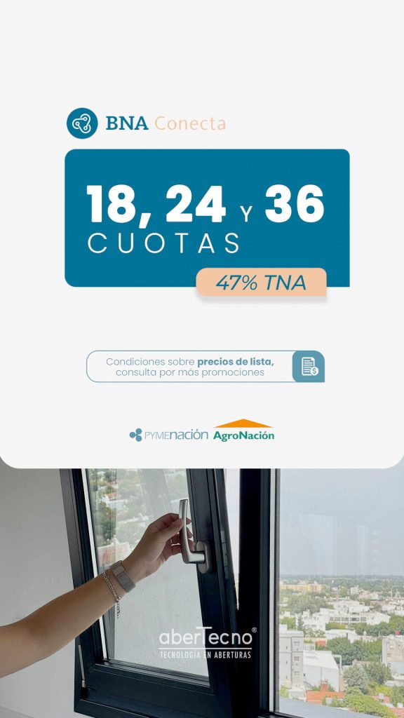 Promo BNA Abertecno | Tecnología en Aberturas - La Pampa, Argentina Fabrica de Aberturas, Sistemas de Carpintería y Fachadas lntegrales. Sucursales en Santa Rosa y General Pico, La Pampa y Neuquén.